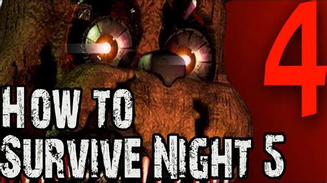 fnaf 4 night 5|how to survive night 4.